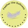 Feather like Softness